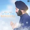 About Satnam Shri Waheguru Song