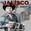 About De Jalisco Es El Amigo Song