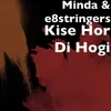 About Kise Hor Di Hogi Song