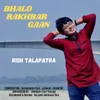 About Bhalo Rakhbar Gaan Song