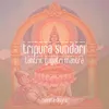 About Tripura Sundari (Tantric Gayatri Mantra) Song