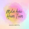 About Mile Hai Hum Tum Song