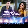 Nai Malai Thaha Chhaina