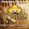 About Popurrí Polkero (De Texas a California &amp; La Pequeñita) Song