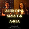 About Europe Meets Asia Song