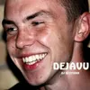 About Dejavu Song