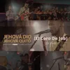 Jehová Dio, Jehová Quitó (El Coro De Job) [En Vivo]