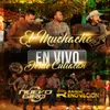 El Muchacho (En Vivo Desde Culiacan)