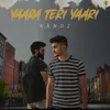 About Yaara Teri Yaari Song