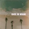 About Back in Miami Song