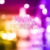 About Magic Moments Song