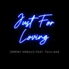 About Just for Loving Song