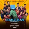 About Comicstaan Title Track (From "Comicstaan") Song