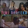 About Timi Bhayera Song