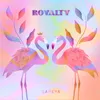 About Royalty Song