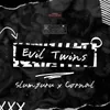 Evil Twins