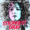 About Strongest Drug Song