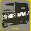 About CM Rikshawala Song