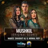 About Mushkil (Original Score) Song