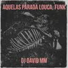 About Aquelas Parada Louca, Funk Song