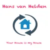 Your House Is My House