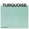 Turquoise (Focus)