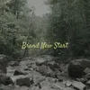 About Brand New Start Song