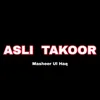 About Asli Takoor Song