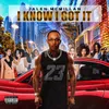 About I Know, I Got It Song