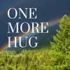 One More Hug