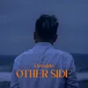 About Other Side Song