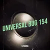 Universal Bug 154