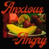 About Anxious and Angry Song