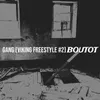 About Gang (Viking freestyle #2) Song