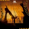 About Haat Mathi Song