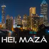 About Hei, Mazā Song