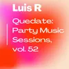 Quédate: Party Music Sessions, Vol. 52