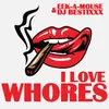 About I Love Whores Song