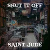 About Shut It Off Song