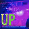 About Told You It’s Up Song