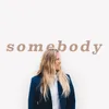 Somebody