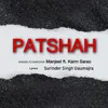 About Patshah Song