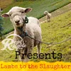 Lambs to the Slaughter