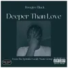 About Deeper Than Love Song