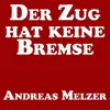 About Der Zug Hat Keine Bremse Song