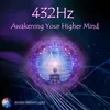 About 432hz Awakening Your Higher Mind Song