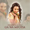 About Ga Wa Mpotsa Song