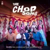 About The Chop Song Song