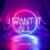 About I Want It All Song