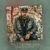 About 'Til I Found You Song